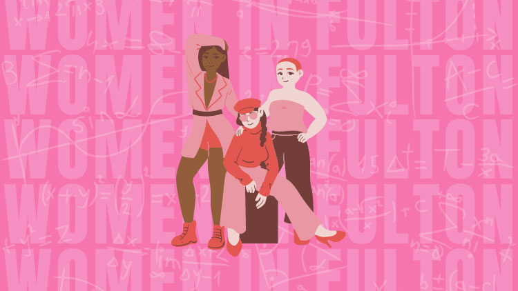 A graphic of three women centered on a pink background with math equations and the words "Women in Fulton."