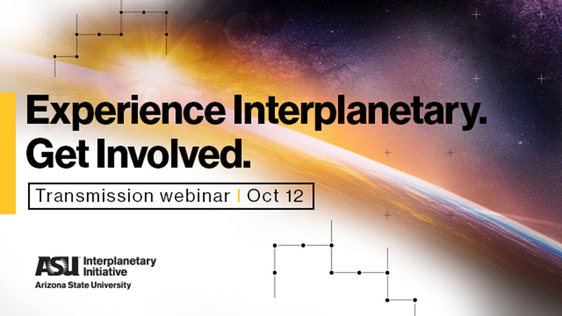 Graphic that says "Experience Interplanetary. Get Involved. Transmission webinar October 12."