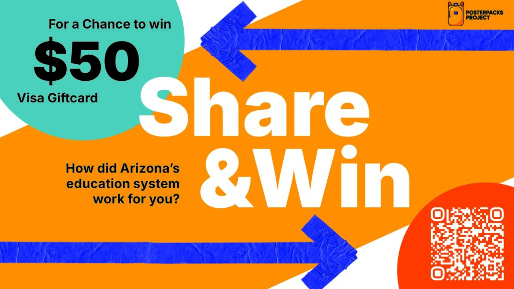 Share and win: For a chance to win a $50 VISA card, tell us how Arizona's education system worked for you: https://benjiewilhelm.notion.site/posterpacks-project