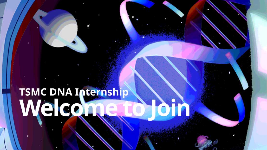 TSMC DNA Internship Welcome to Join